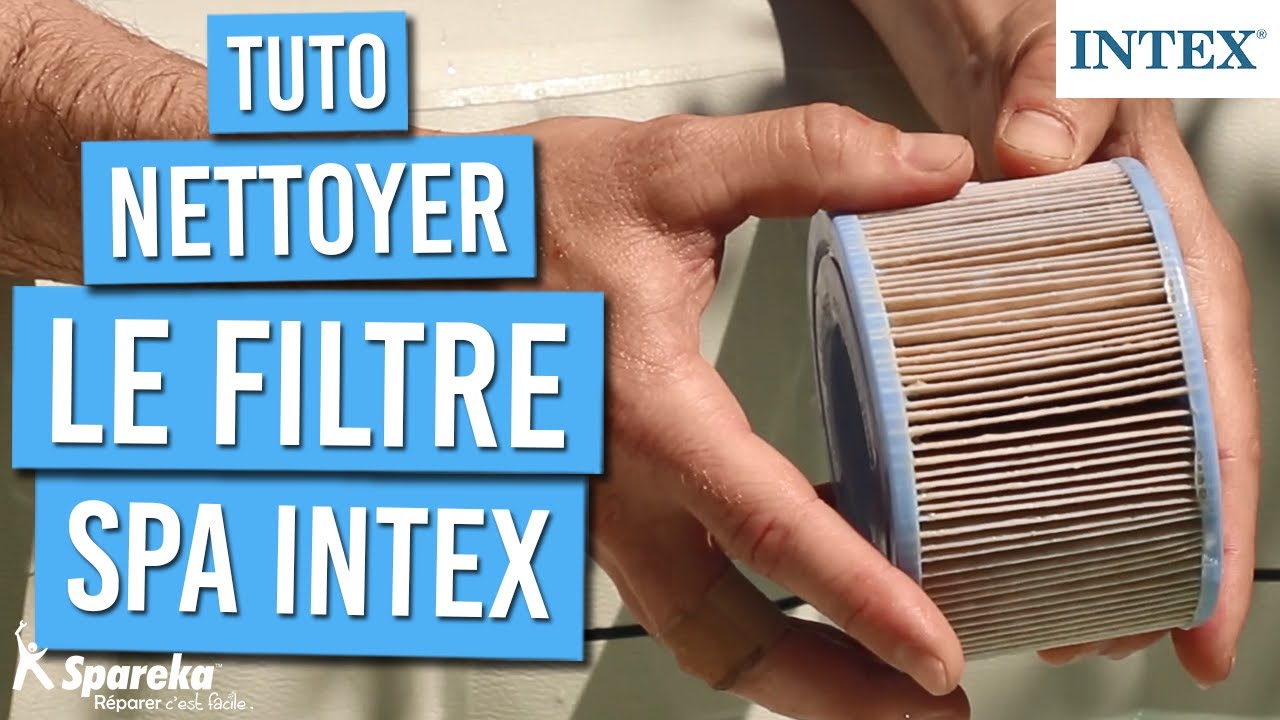 Comment Changer Ou Nettoyer Le Filtre D Un Spa Intex Recto Verso